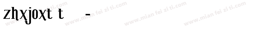 zhxjoxt t字体下载字体转换